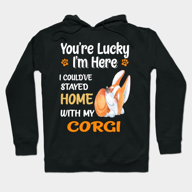 I Could Have Stayed Home With Corgi (118) Hoodie by Darioz